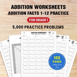 May include: A collection of addition worksheets for grade 1, featuring 5,000 practice problems across 100 pages. The white paper sheets include addition facts 1-12, numbered problems, and blank spaces for names, dates, and scores in letter and A4 size.