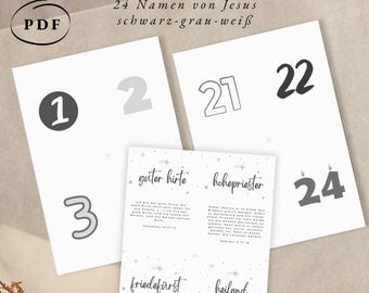 May include: Advent calendar with the text "ADVENTSKALENDER 24 Namen von Jesus schwarz-grau-weiß". The calendar features numbered cards from 1 to 24 in black and gray, with additional cards with text in German.