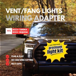 May include: A NoSplicePigtails wiring adapter kit for vent and fang lights, compatible with 2022+ Tundra and 2023+ Sequoia vehicles. The kit is plug and play, requiring no OEM wire cutting or T-taps, and is labeled as a new improved premium light kit.