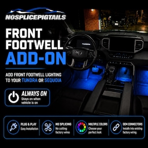 Always On Front Footwell Ambient Lighting Add On | Plug & Play | 2022-2026 Tundra / 2023-2026 Sequoia