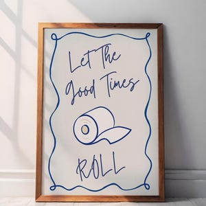 Funny Bathroom Print: &quot;Let The Good Times Roll&quot; Green Toilet Quote