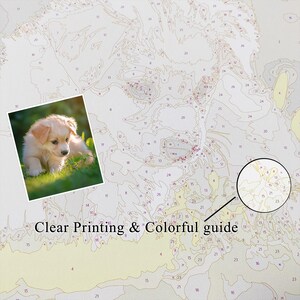 May include: A paint-by-numbers kit featuring a detailed illustration of a puppy. The kit includes a color guide and the text "Clear Printing & Colorful guide". The background is a numbered canvas.