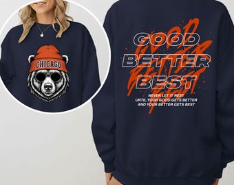 Sudadera "Good Better Best", sudadera con capucha "Chicago Pro Football Mantra".