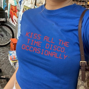 Kiss All The Time. Disco Occasionally Baby Tee T-Shirt, Top Harry Album Merch Tour Concert Unisex