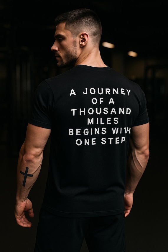 A journey of a thousand miles begins with one step. - T-Shirt