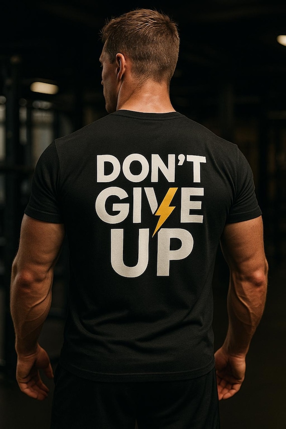Dont Give Up - T-Shirt