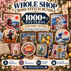 Cross Stitch Mega Bundle 1000+ Patterns: Entire Shop, Lifetime Access, All Future Designs, Halloween Christmas Japanese Fantasy Floral PDF