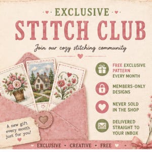 May include: A promotional graphic for Exclusive Stitch Club featuring a pink envelope containing three illustrated cards showing flowers and a house. Text includes Join our cozy stitching community, Free exclusive pattern every month, and more.