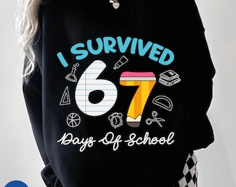 I Survived 67 Six Seven Days of School Png Svg , Teacher School Png Svg