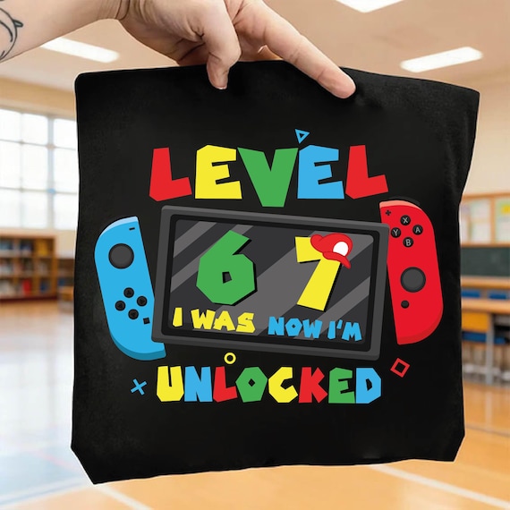 I Was 6 Now I'm 7 Unlocked Six Seven 67 Meme Game Kids Png, Gamer Birthday, 67 Png, It's My Birthday Png, 7th Birthday Boy, Funny 6 7 Gamer