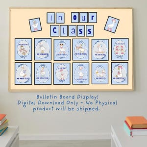 May include: A framed bulletin board display with a light beige background. The display features a series of blue-framed images with cartoon geese and text. The top of the board reads "In our class". The bottom text reads "Bulletin Board Display! Digital Download Only - No Physical product will be shipped."