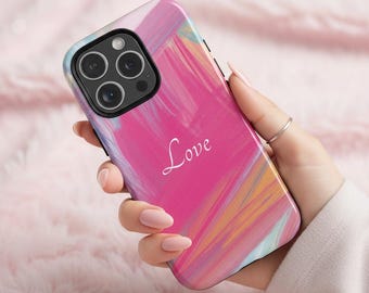 Custom Text Pink Abstract Brushstroke Love Phone Case | Paint Tough Case, Iphone 17 16 15 14 13 12 11 Samsung S25 S24 S23 S22 Google Pixel