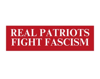 Real Patriots Fight Fascism RED Bumper Sticker | Weatherproof Vinyl Decal (MAGA Parody)