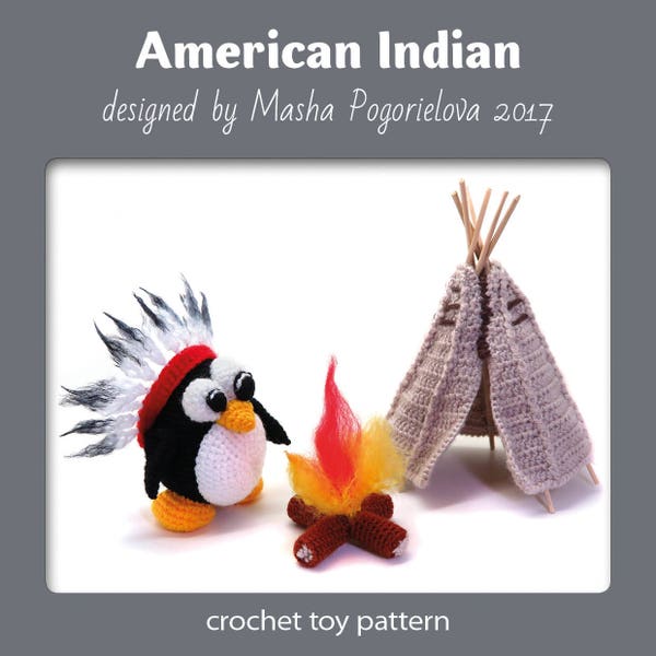 Native American Penguin pattern - photo tutorial how to crochet amigurumi penguin with fire and tipi wigwam