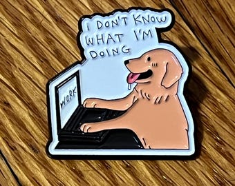 I Don’t Know What I’m Doing Dog Enamel Needle Minder Pin