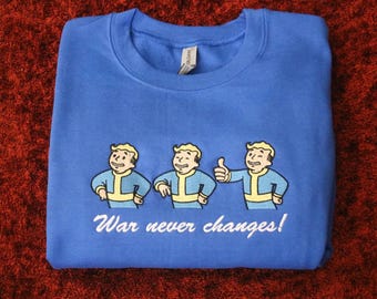 Fallout Inspired Embroidered Sweater &quot;War Never Changes!&quot; - Video Game Crewneck with Vault Boy