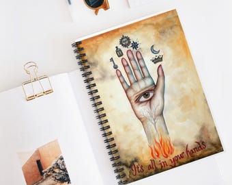 It's All In Your Hands Spiral Notebook by Rachael Caringella / Tree Talker Art