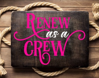 Renew as a Crew SVG File