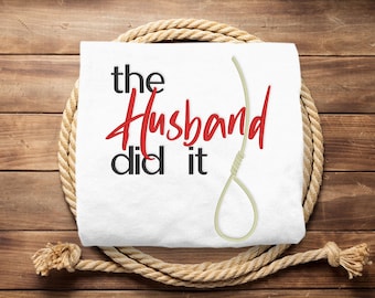 The Husband Did It Whodunit Embroidery File