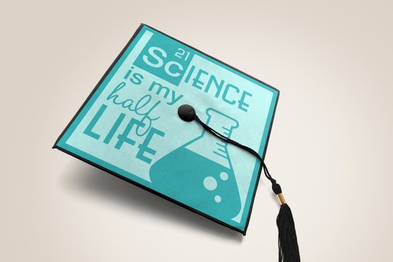 Download Science Is My Half Life Graduation Cap Decoration Svg For Cut Etsy
