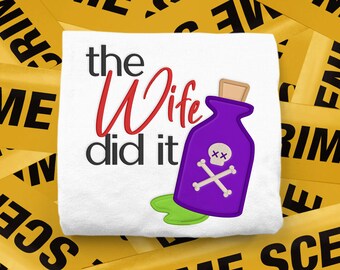 The Wife Did It Whodunit with Poison Applique Embroidery File