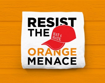 Resist the Orange Menace Anti-Trump SVG File