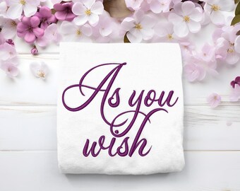 As You Wish Embroidery File