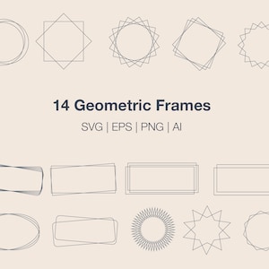 May include: Set of 14 geometric frames in black and white. The frames are in various shapes, including circles, squares, and stars.  14 Geometric Frames SVG | EPS | PNG | AI