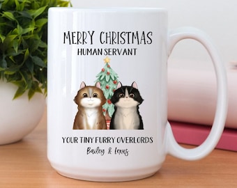 Custom Cat Mug, Merry Christmas Human Servant, Your Tiny Furry Overlords, Personalized Funny Cat Gift, Crazy Cat Lady, Gifts For Cat Lovers