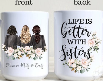 Personalized Three Sisters Mug, Custom Family Gift, Life is Better with Sisters Keepsake, Birthday Gift for Big Sis Little Sis
