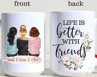 Custom Friends Mug, Life Is Better With Friends, Custom Girls On Mug, Personalized Best Friend Gift, Long Distance Mug, Best Friend Birthday