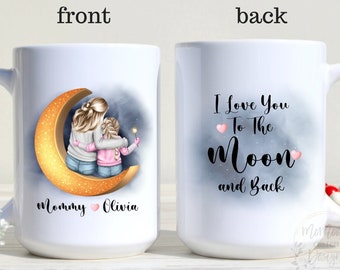 Mom And Daughter Gift, Mom Coffee Mug,I Love You To The Moon And Back, Mommy And Me Gifts, Custom Gift  For Mom, New Mom Mug, First Time Mom