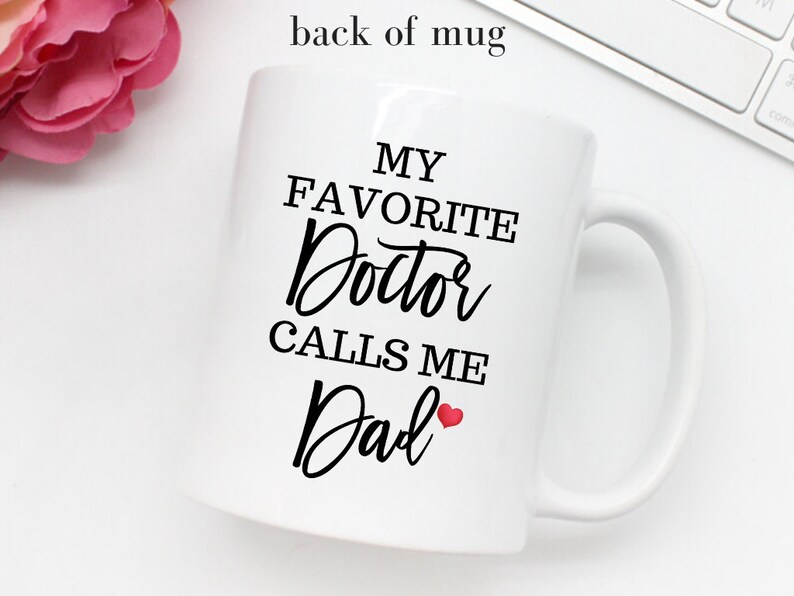 Fathers Day Gift Daughter My Favorite Doctor Doctor Dad Mug Etsy