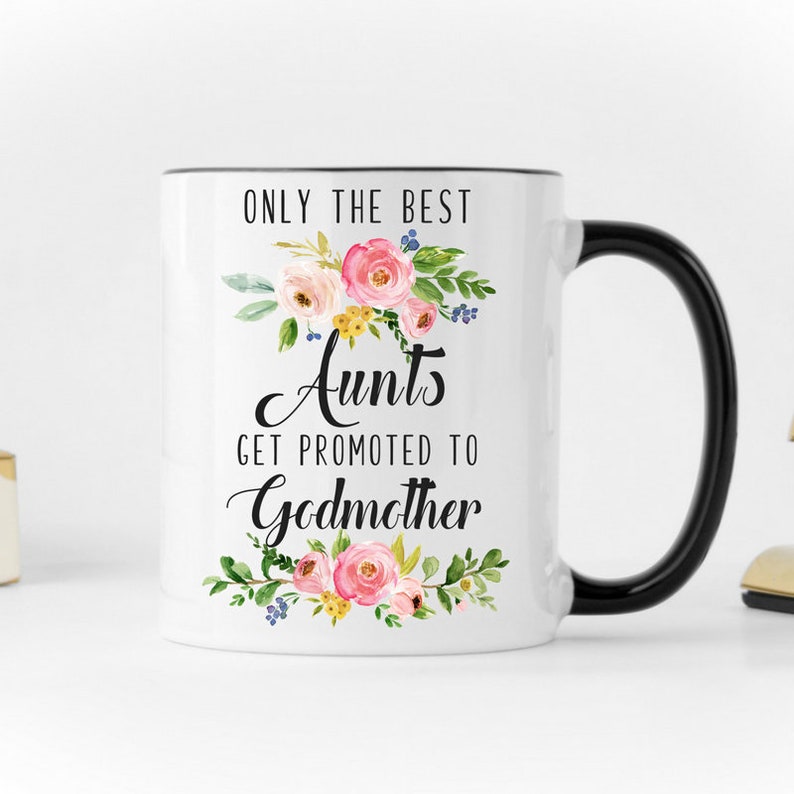 Only The Best Aunts Get Promoted To Godmother Gift Mug | Etsy