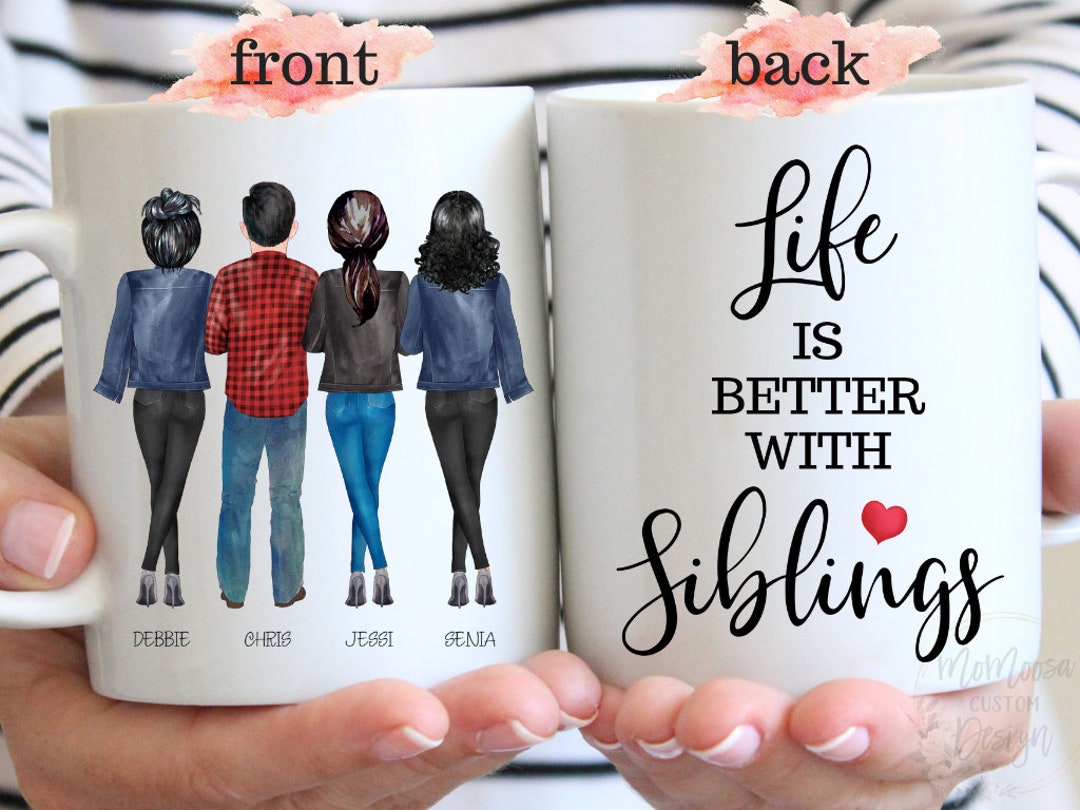 Personalized Siblings Mug, Life is Better With Siblings, Gift for Brother and Sister, Custom ...