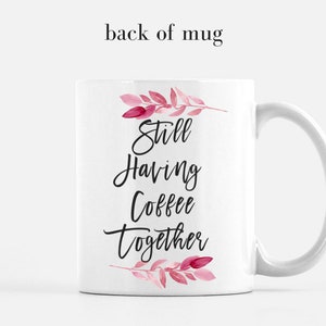 Stll Havng Coffee Together Mug, Long Dstance Frendshp, State To