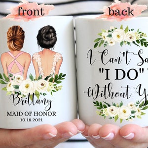 Je ne peux pas dire que je fais sans vous, bonne de la demande d’honneur, cadeau de mariage sœur, maid d’honneur Mug Will You Be My Ded Of Honor, Cadeau de fête de mariée