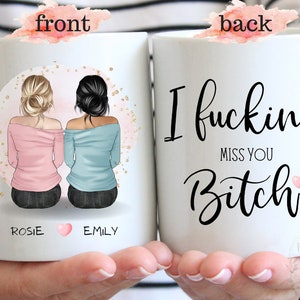 Long Distance Friendship Coffee Mug, Best Friend Birthday Gifts, Sister Moving Gifts, I Fucking Miss You Bitch, Going Away Gift For Friends