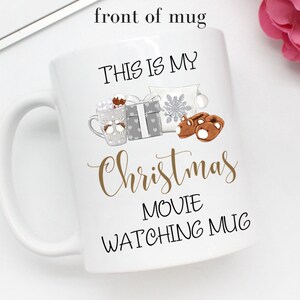 This Is My Christmas Movie Watching Mug, Custom Christmas Mugs, Best Friend Christmas Gift, Funny Christmas Mugs For Her, Holiday Coffee Cup image 6