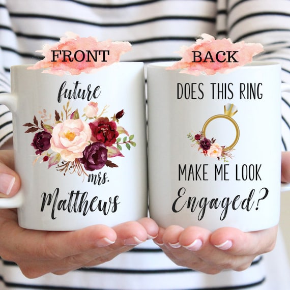 Does This Ring Make Me Look Engaged Mug Future Mrs. Coffee Mug