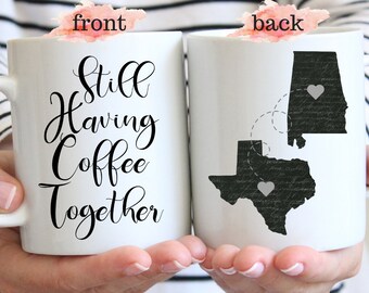 Still Having Coffee Together, Daughter Moving Gift, Long Distance Mug, Moving Gift, Best Friend Gifts, Bestie Mug, Drinking Coffee Together