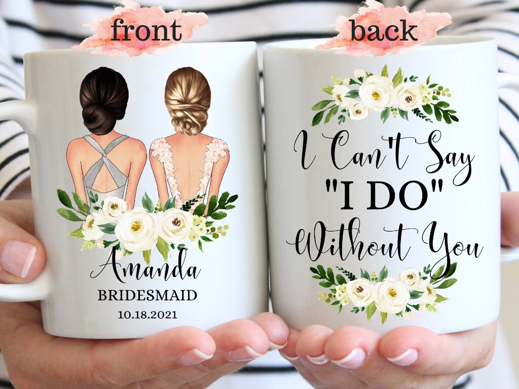 I Can'T Say I Do Without You Bridesmaid Proposal Mug Best | Etsy