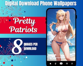 May include: Digital download phone wallpapers featuring a patriotic theme. The image shows a phone displaying a woman in a red, white, and blue bikini. The text "Pretty Patriots" is displayed with "8 images per download". The background is blue with red and white stars.