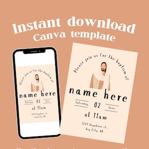 May include: A digital baptism invitation template on a smartphone and a printed card. The design features an illustration of Jesus, with the text "Please join us for the baptism of" and event details. The background is a warm peach color.