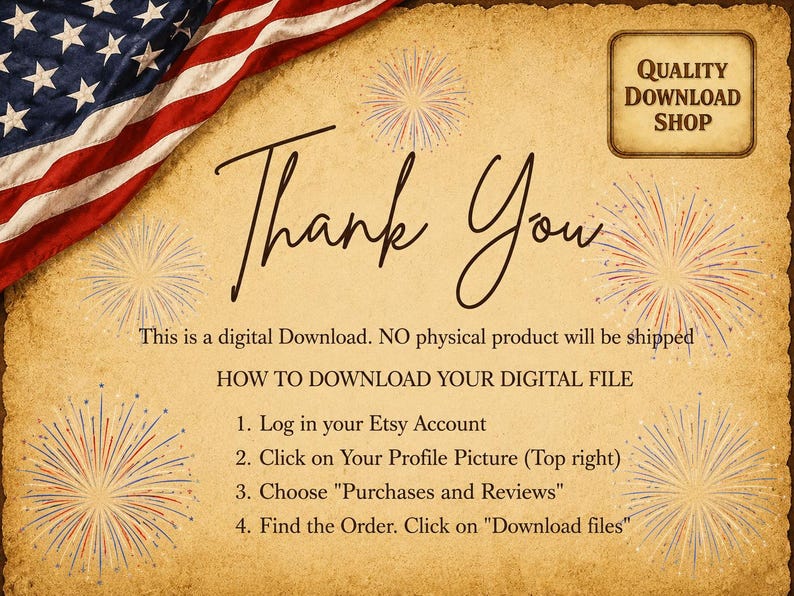 K&ouml;nnte beinhalten: Eine digitale Download-Anleitungskarte mit einem Vintage-Pergamenthintergrund, einer amerikanischen Flagge oben links und rot-wei&szlig;-blauen Feuerwerksillustrationen. Der Text lautet: Quality Download Shop, Thank You, sowie die Download-Schritte.