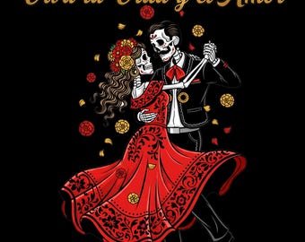May include: Illustration of a dancing skeleton couple in formal attire, set against a black background. The woman wears a red dress with black floral patterns, and the man is in a black suit. The text "Viva la Vida y el Amor" is in gold.