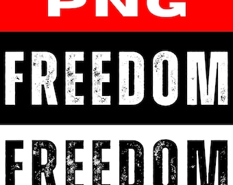 Freedom Distressed Font PNG, T-Shirt Design, Printable Word Art (Digital Download)
