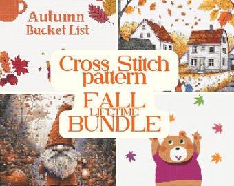 May include: A cross-stitch pattern bundle with an autumn theme. The image features cross-stitch designs of fall leaves, houses, a gnome, a bear, and the text "Autumn Bucket List" and "Fall Lifetime Bundle".