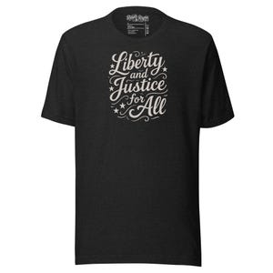 Liberty and Justice for All Unisex T-Shirt - Rebels & Rights