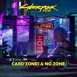 May include: A rectangular playmat for the Cyberpunk TCG featuring a neon-lit city background with a character and a cat. The mat includes white outlined zones for cards, labeled areas like Field, Deck, and Trash, and a vertical column for D20 to D4.